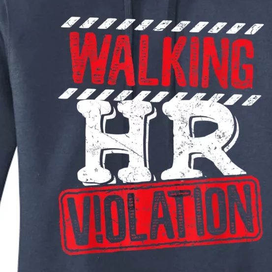 Walking HR Violation Funny Meme Women's Pullover Hoodie