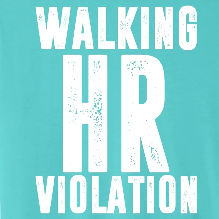 Walking HR Violation Human Resource ChromaSoft Performance T-Shirt