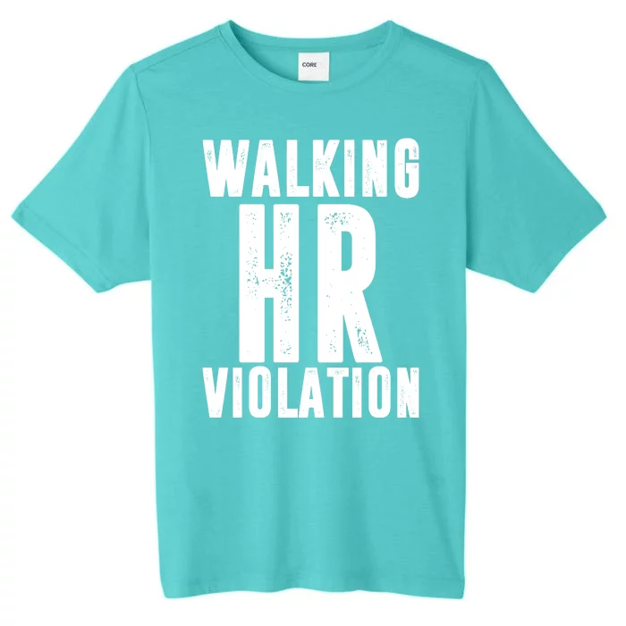 Walking HR Violation Human Resource ChromaSoft Performance T-Shirt