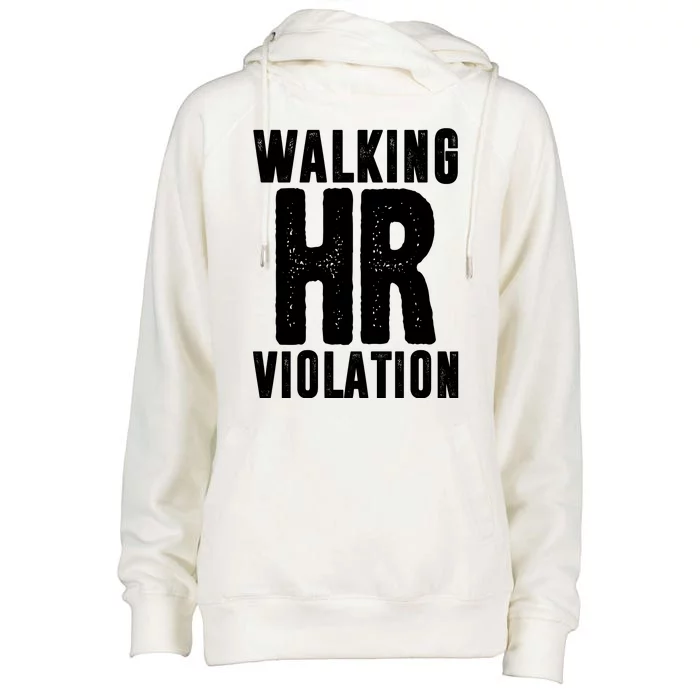 Walking Hr Violation Funny Work Womens Funnel Neck Pullover Hood