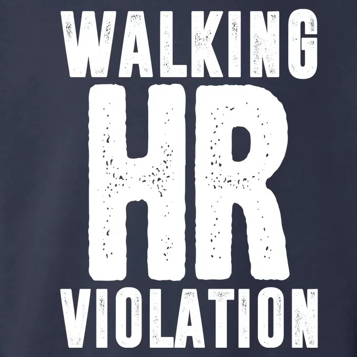 Walking Hr Violation Funny Work Toddler Hoodie