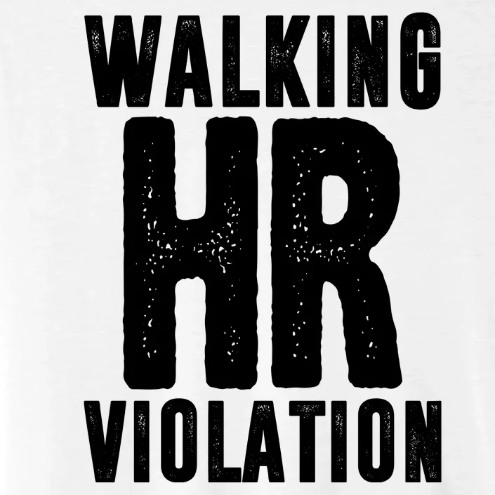 Walking Hr Violation Funny Work ChromaSoft Performance T-Shirt