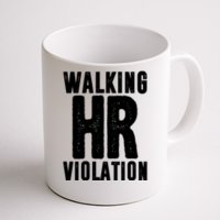 Walking Hr Violation Funny Work Coffee Mug