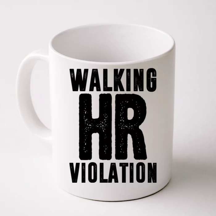 Walking Hr Violation Funny Work Front & Back Coffee Mug