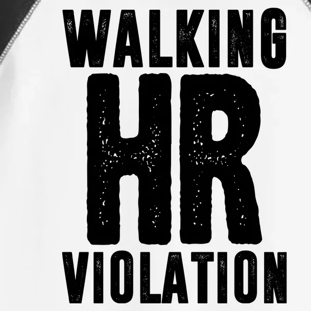 Walking Hr Violation Funny Work Toddler Fine Jersey T-Shirt