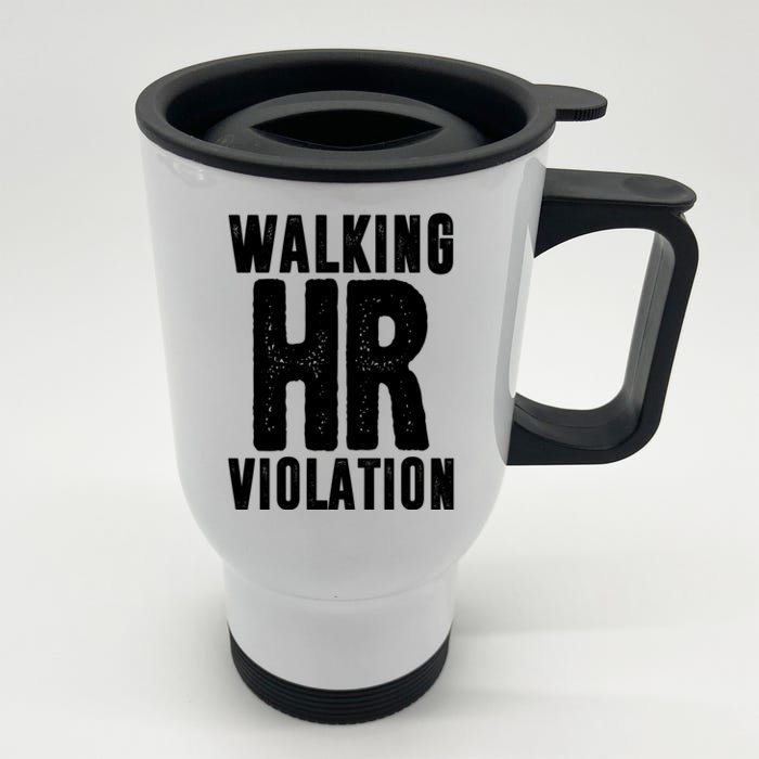 Walking Hr Violation Funny Work Front & Back Stainless Steel Travel Mug