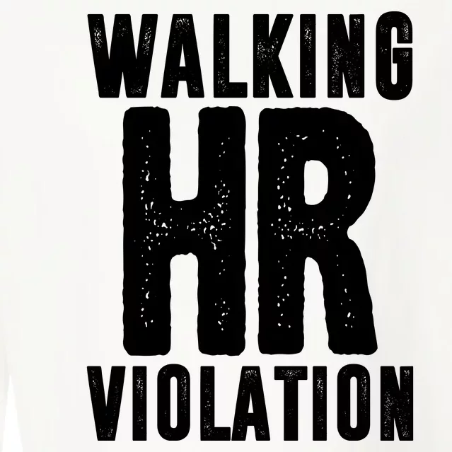 Walking Hr Violation Funny Work Cropped Pullover Crew