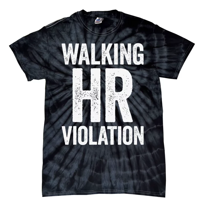 Walking HR Violation Funny Meme Love Cute Tie-Dye T-Shirt