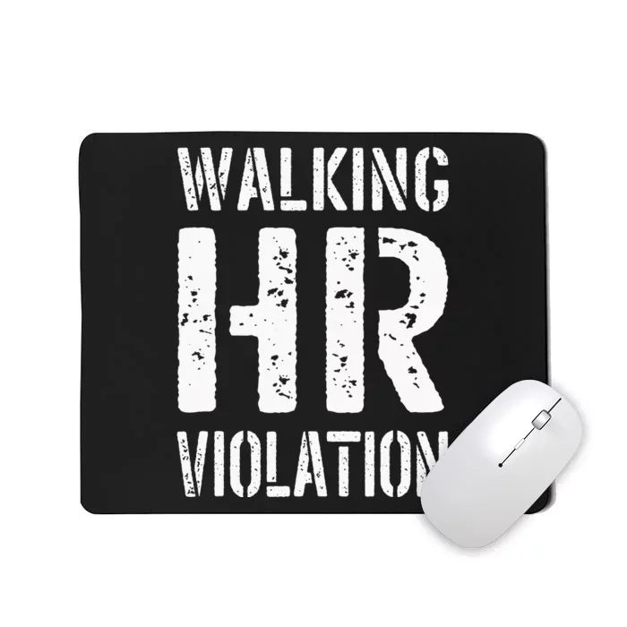 Walking Hr Violation Human Resources Mousepad