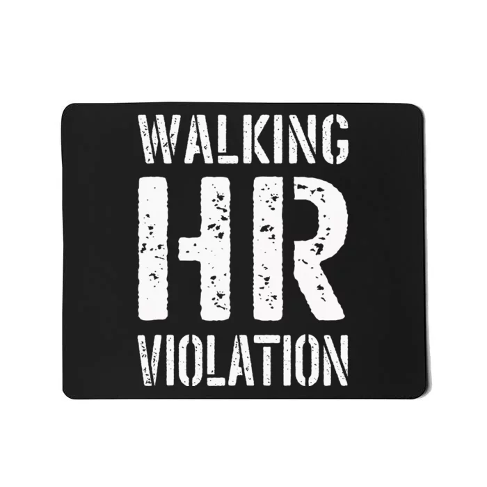 Walking Hr Violation Human Resources Mousepad