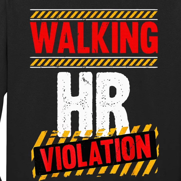 Walking hr violation Long Sleeve Shirt