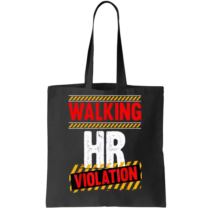 Walking hr violation Tote Bag