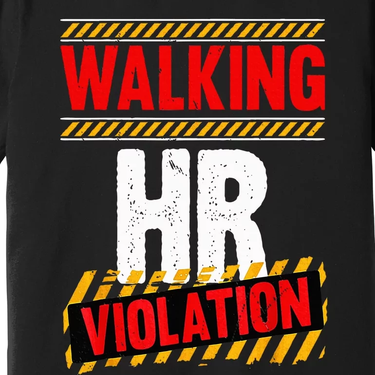 Walking hr violation Premium T-Shirt