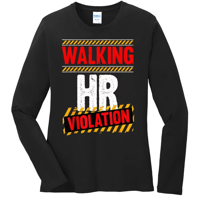 Walking hr violation Ladies Long Sleeve Shirt