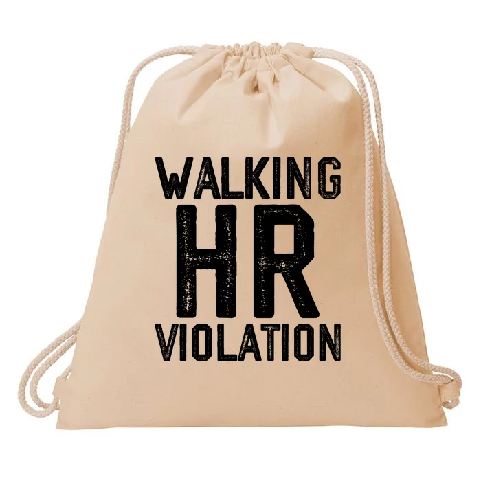 Walking HR Violation HR Human Resources Nightmare Drawstring Bag