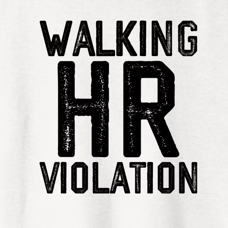 Walking HR Violation HR Human Resources Nightmare Women's Crop Top Tee