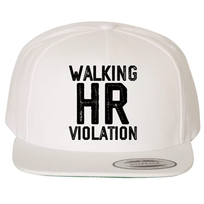 Walking HR Violation HR Human Resources Nightmare Wool Snapback Cap