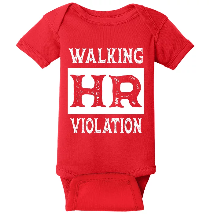 Walking HR Violation HR Human Resources Nightmare Baby Bodysuit