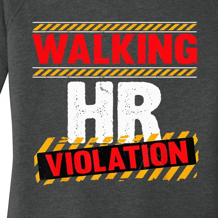 Walking HR Violation Funny Coworker Women's Perfect Tri Tunic Long Sleeve Shirt