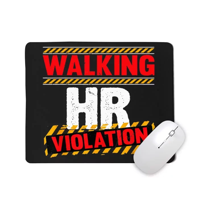 Walking HR Violation Funny Coworker Mousepad