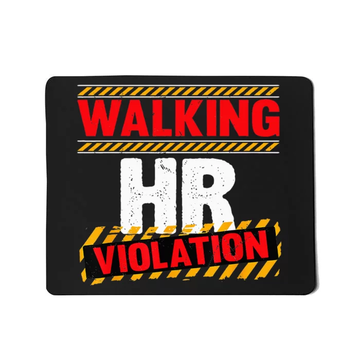 Walking HR Violation Funny Coworker Mousepad