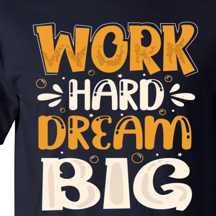 Work Hard Tall T-Shirt