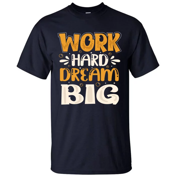 Work Hard Tall T-Shirt