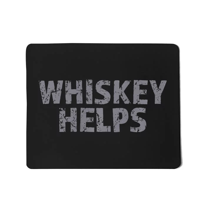 Whiskey Helps Mousepad