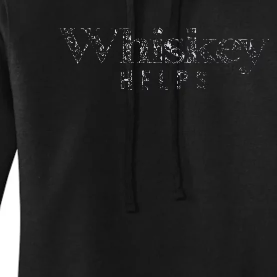 Whiskey Helps Women's Pullover Hoodie