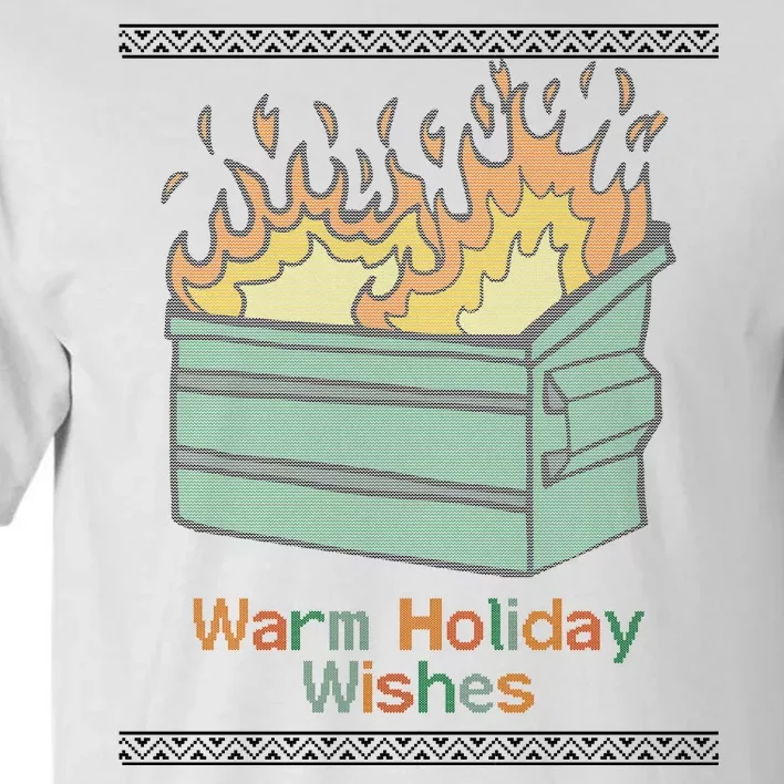 Warm Holiday Wishes Trash Can Flame Ugly Christmas Tall T-Shirt