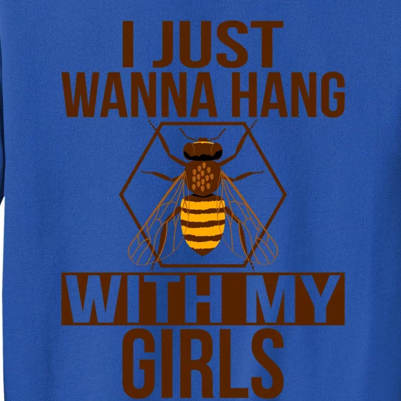 Wanna Hang With My Beekeeper Apiarist Beekeeping Gift Tall Sweatshirt