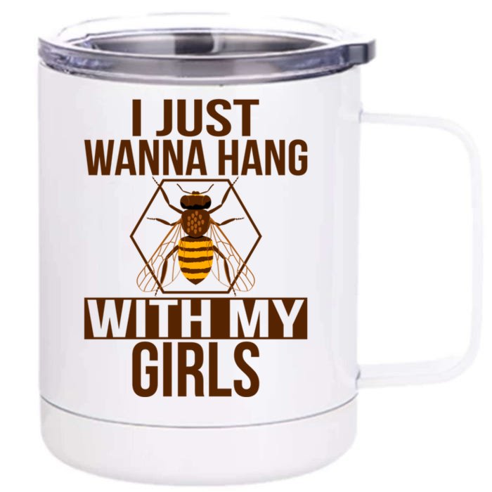 Wanna Hang With My Beekeeper Apiarist Beekeeping Gift Front & Back 12oz Stainless Steel Tumbler Cup