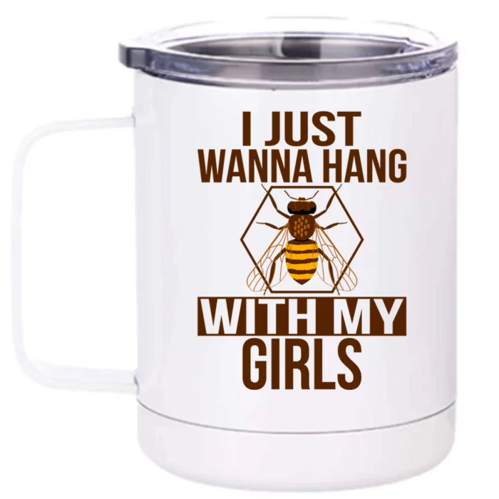 Wanna Hang With My Beekeeper Apiarist Beekeeping Gift Front & Back 12oz Stainless Steel Tumbler Cup