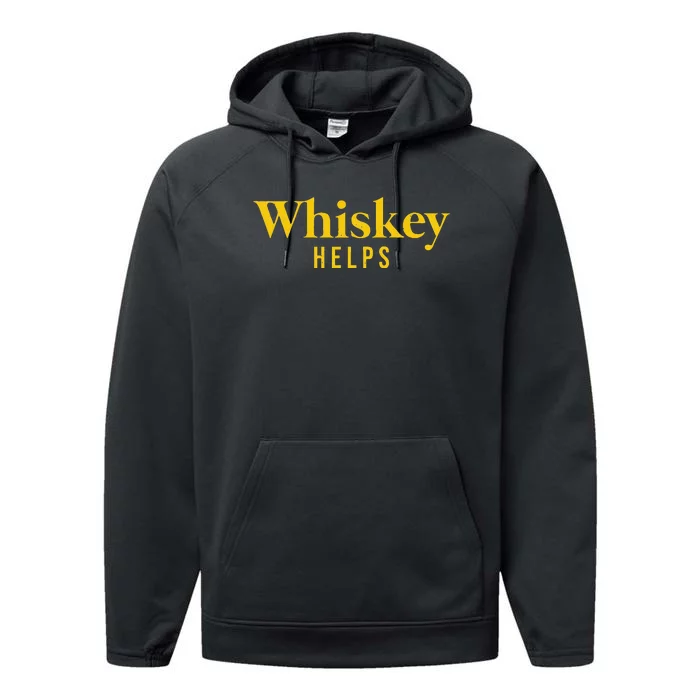 Whiskey Helps Performance Fleece Hoodie