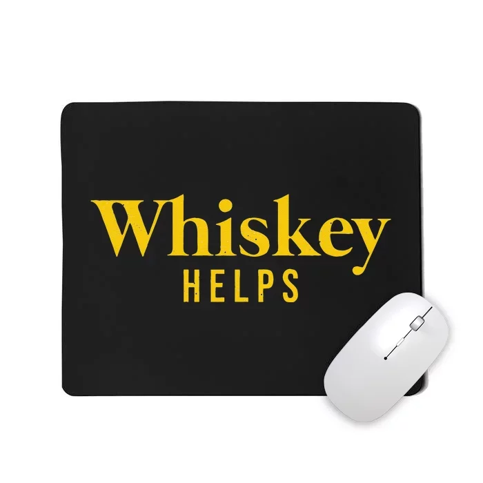 Whiskey Helps Mousepad