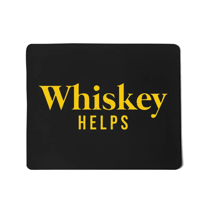 Whiskey Helps Mousepad