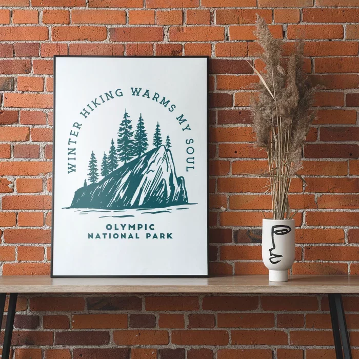 Winter Hiking Warms My Soul Washington State Poster