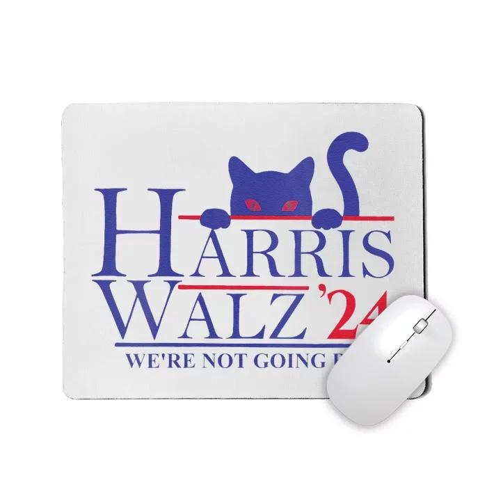 Women Harris Waltz 2024 Were Not Going Back Funny Cat Lady Gift Mousepad