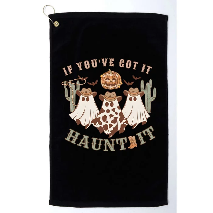 Western Halloween Western Spooky If YouVe Got It Haunt It Platinum Collection Golf Towel