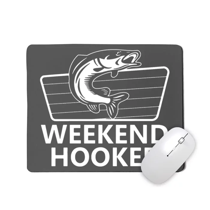 Weekend Hooker Mousepad