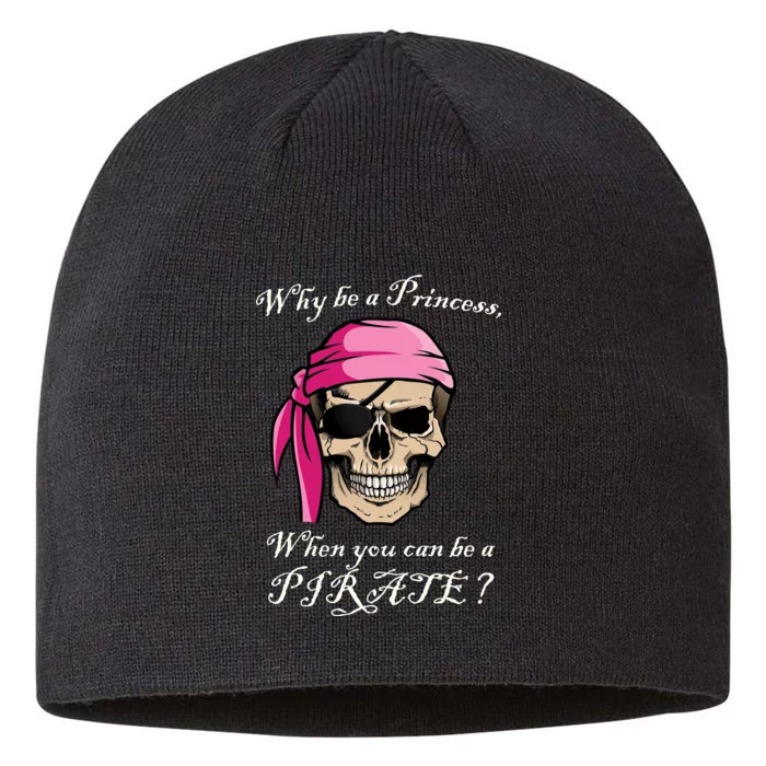 Why Be A Princess When You Can Be A Pirate 8 1/2in Sustainable Knit Beanie