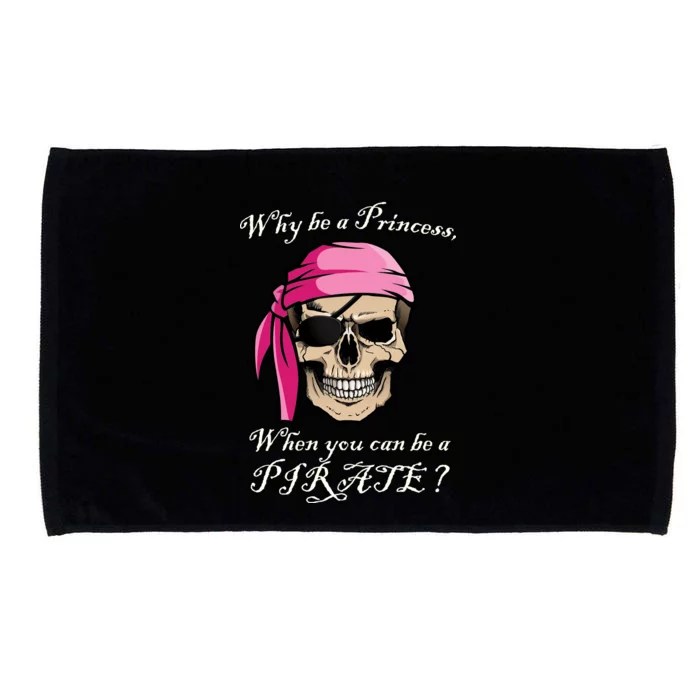 Why Be A Princess When You Can Be A Pirate Microfiber Hand Towel