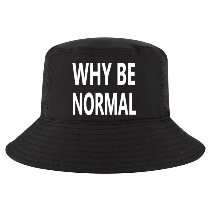 Why Be Normal Cool Comfort Performance Bucket Hat