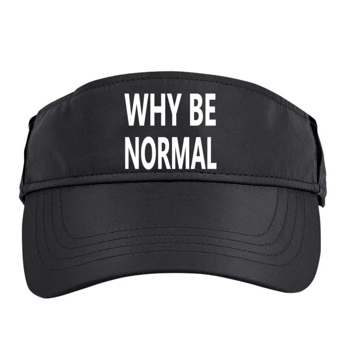 Why Be Normal Adult Drive Performance Visor