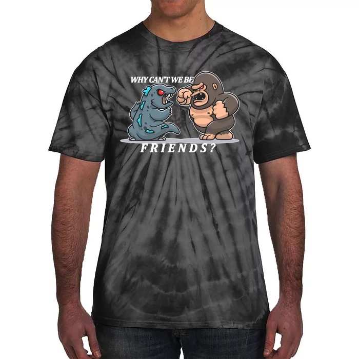 Why Can't We Be Friends Ape Monster Fights Tie-Dye T-Shirt