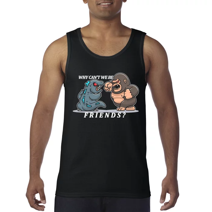 Why Can't We Be Friends Ape Monster Fights Tank Top