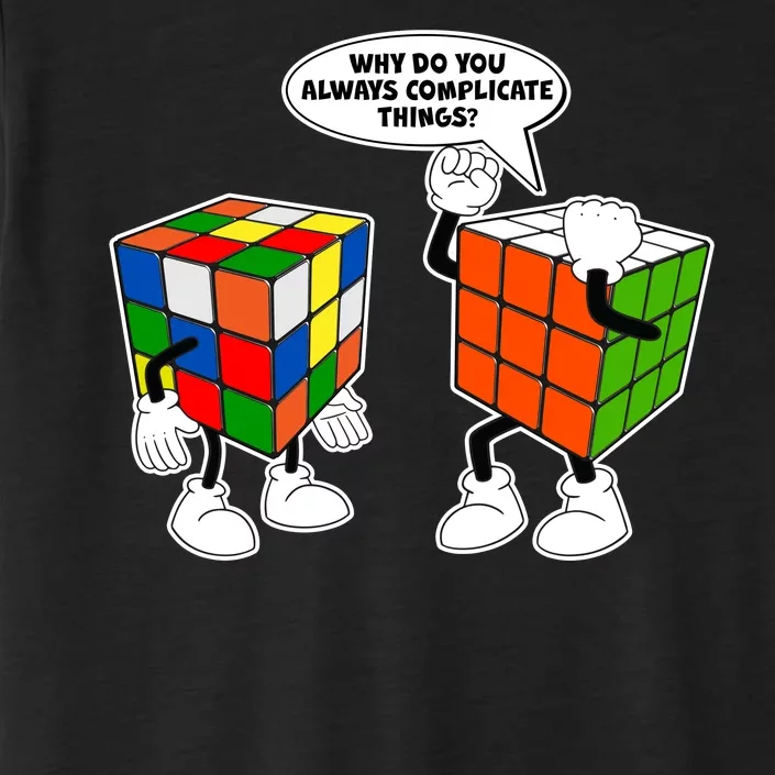 Why Do You Always Complicate Things ChromaSoft Performance T-Shirt