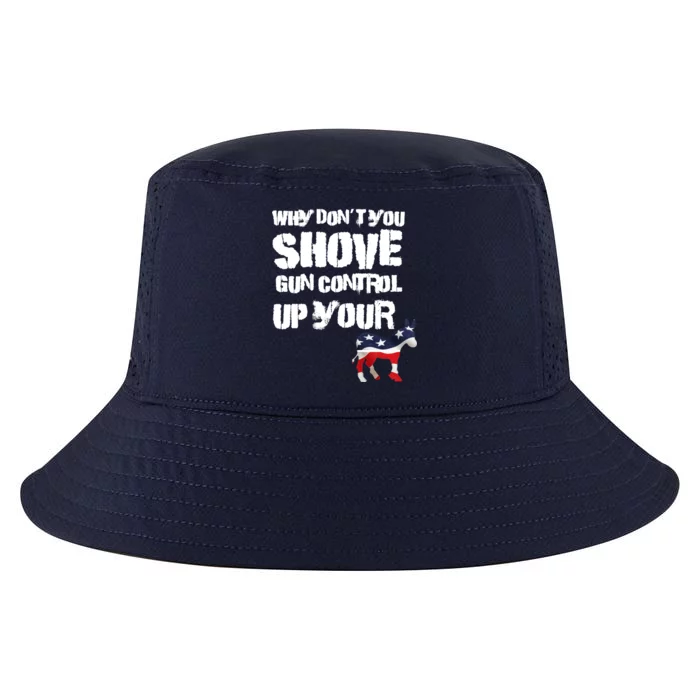 Why Don't You Shove Gun Control Up Your Cool Comfort Performance Bucket Hat