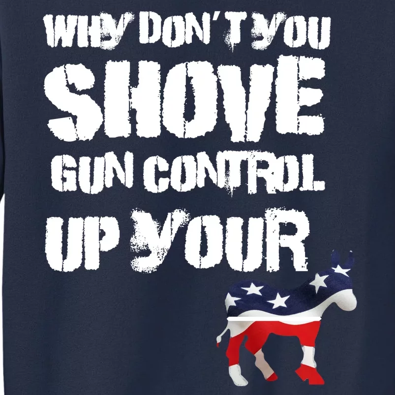 Why Don't You Shove Gun Control Up Your Sweatshirt