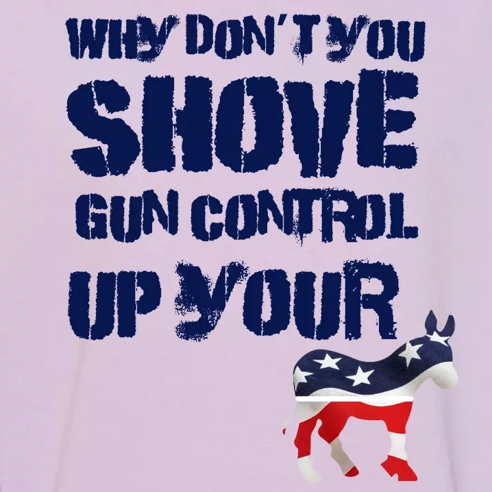 Why Don't You Shove Gun Control Up Your Garment-Dyed Sweatshirt